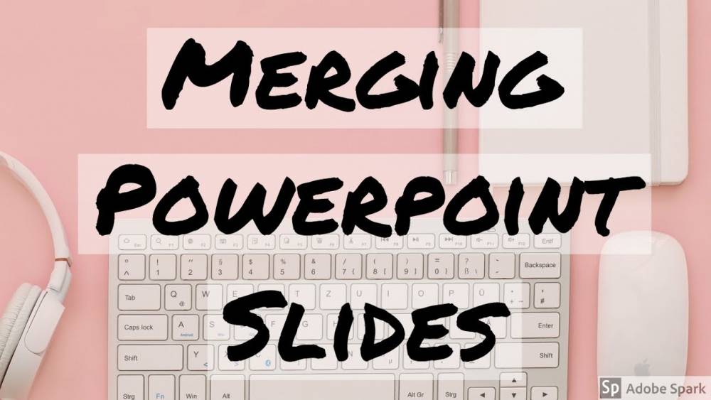 How to Combine PowerPoint presentations