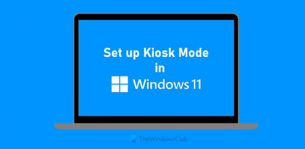 How to Make Kiosk Mode on Windows 11