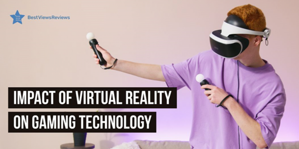Does Virtual Reality Have Any Impact On Video Game Technology