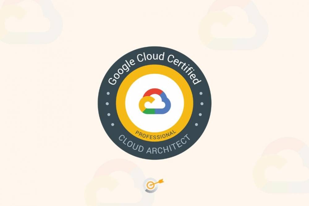 Google Certified Professional Cloud Architect - Course and Certification