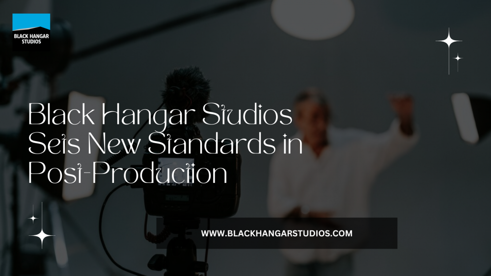 Black Hangar Studios Sets New Standards in Post-Production