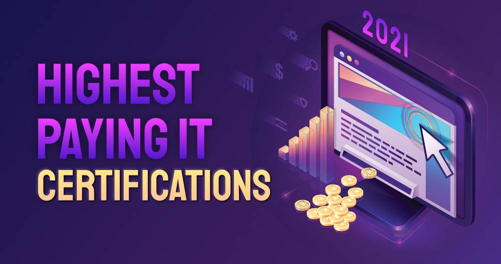 The Top 5 Most Lucrative IT Certifications for 2021