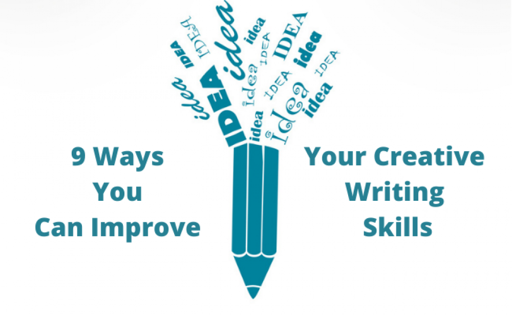 9 Ways You Can Improve Your Creative Writing Skills
