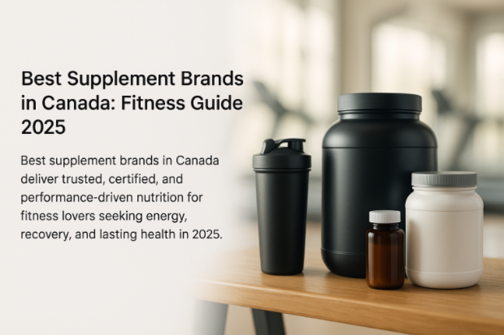 Guide to the Best Supplement Brands in Canada for Fitness Lovers
