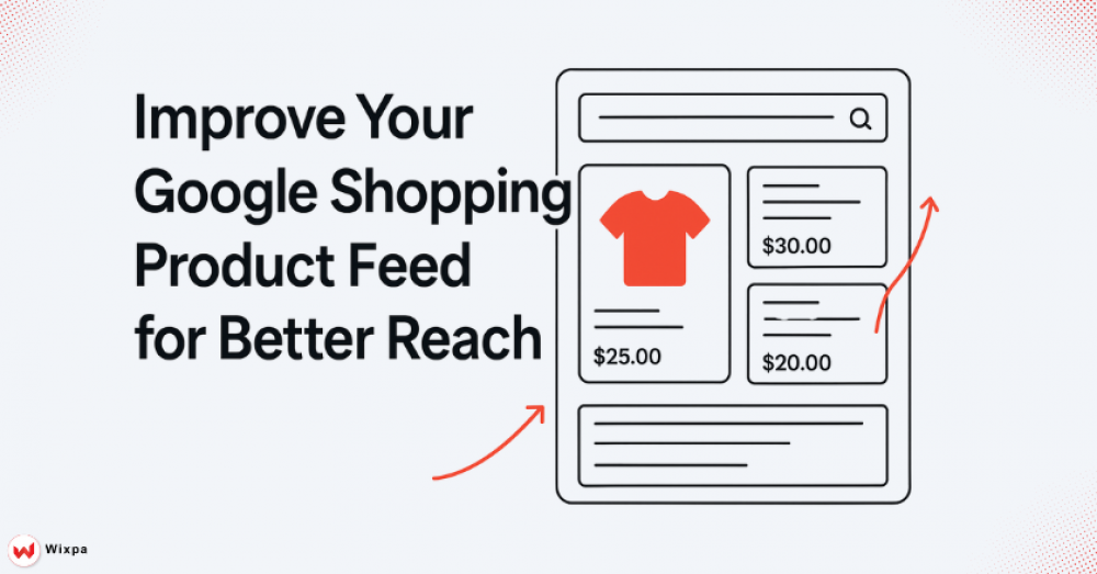 Improve Your Google Shopping Product Feed for Better Reach