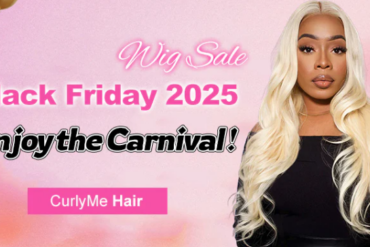 Glueless Human Hair Wigs at CurlyMe: Black Friday Savings You Can’t Miss