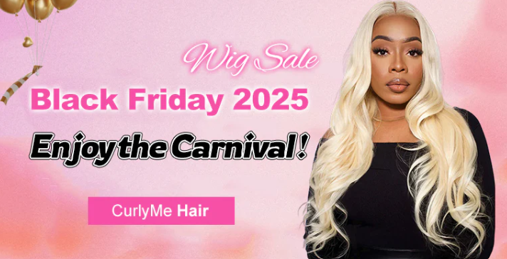 Glueless Human Hair Wigs at CurlyMe: Black Friday Savings You Can’t Miss