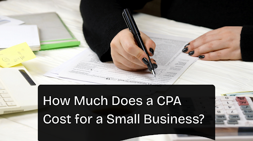 How Much Does a CPA Cost for a Small Business? - SIIT - Tech Guest Posts